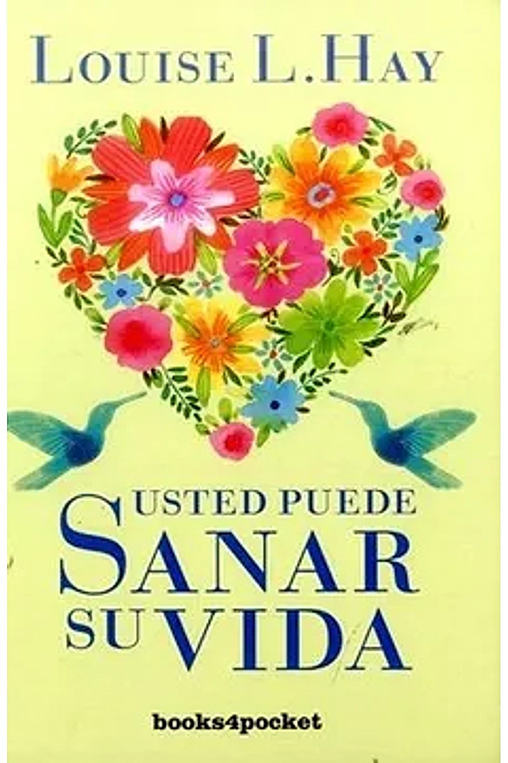 Usted puede sanar su vida