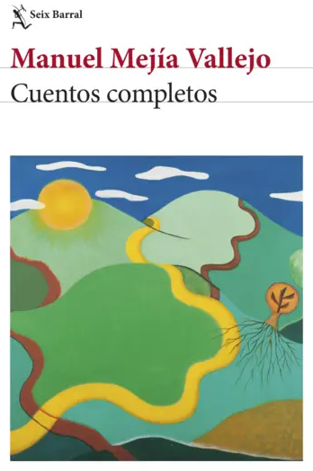 Cuentos Completos Manuel Mejía Vallejo