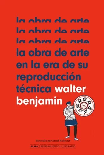 La obra de arte en la época de su reproductibilidad técnica