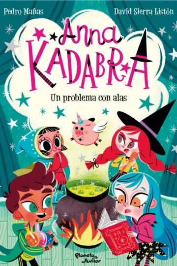 Anna Kadabra 2. Un problema con alas.