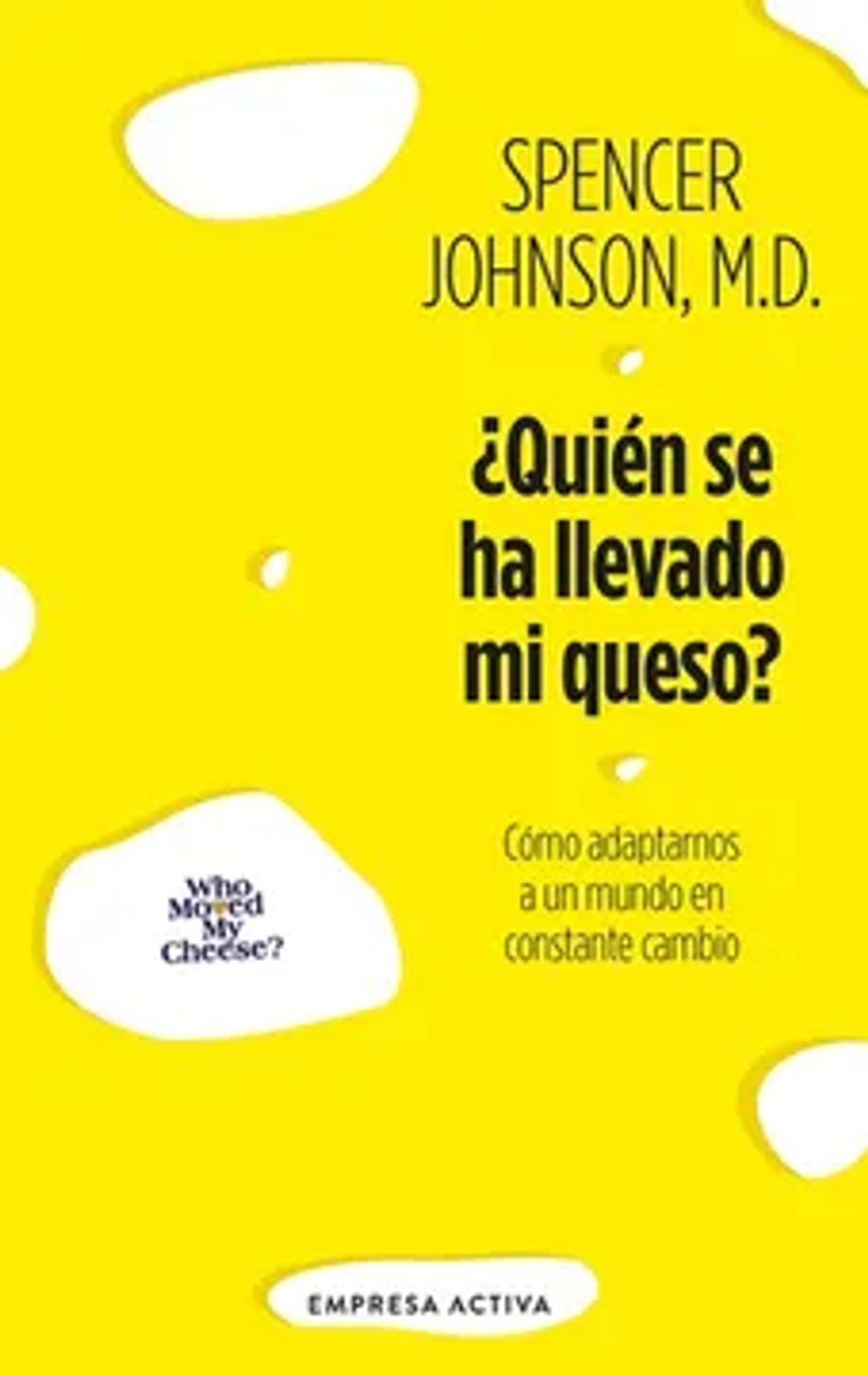 ¿Quién se ha llevado mi queso?