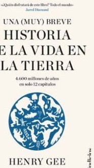 Una (Muy) Breve Historia De La Vida En La Tierra