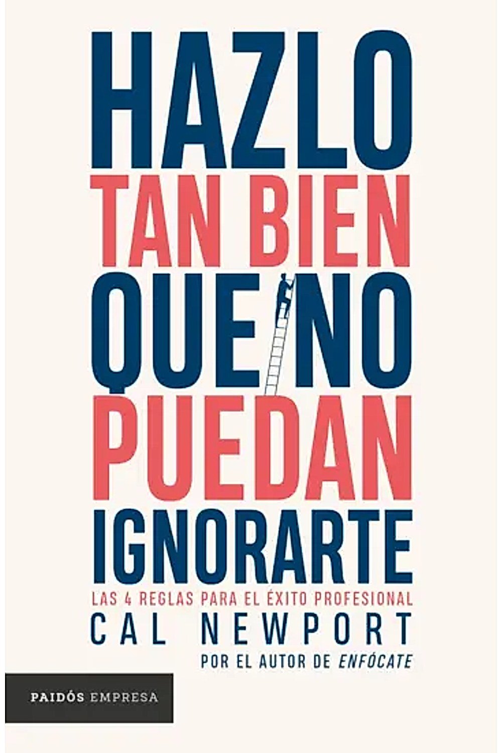 Hazlo tan bien que no puedan ignorarte